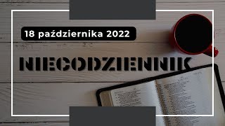 Niecodziennik [#391] 18 października 2022