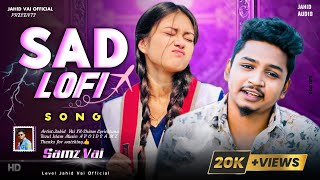 সামজ ভাই লুফি গান | Bangla New Gan | Samz Vai  | Jahid Vai Official Lofi Song 2024