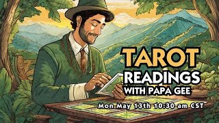 FREE Tarot Readings with Papa Gee - Monday May 13th at 10:30 am CST