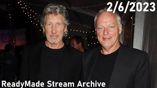 Pink Floyd's Cold War Is Boiling (Highlights) [2/6/2023] | READYMADE STREAM ARCHIVE