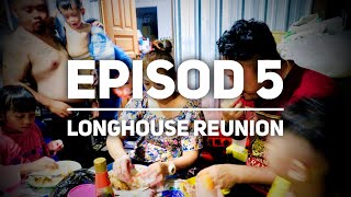 M4GROUP KEMBALI EP05: Longhouse Reunion