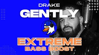 EXTREME BASS BOOST GENTLY - DRAKE FT. BAD BUNNY