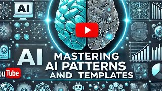 🚀 Welcome to "Mastering AI Patterns and Templates: A Comprehensive Guide"! 🌟