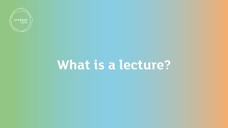 What is a lecture?