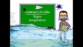 COMUNICACIÓN: Signo lingüístico