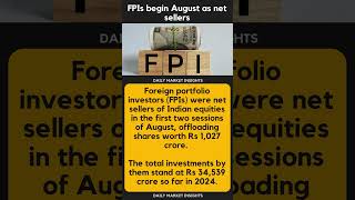 FPIs begin August as net sellers