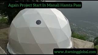 NEW PROJECT START IN MANALI HAMTA PASS |||| Awning Global Pvt. Ltd.