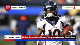 NFL Fans Destroy Effort of Broncos’ Jerry Jeudy Following 2-Catch Game