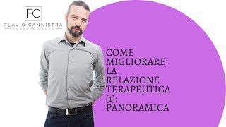 Come migliorare la relazione terapeutica (1): Panoramica