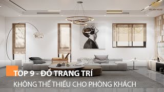 Top 9 - Đồ trang trí phòng khách không thể thiếu - Golden House Việt Nam