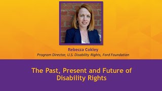 The Past, Present and Future of Disability Rights by Rebecca Cokley of The Ford Foundation