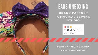 Ears Unboxing with Brand Partner A Magical Sewing Studio