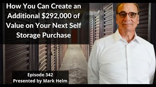 How You Can Create an Additional $292,000 of Value on Your Next Self Storage Purchase -342