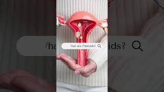 Fibroids