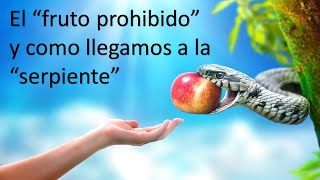 EL FRUTO PROHIBIDO Y LA SERPIENTE