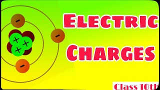 Electricity Part 2 | Electric Charges | Class 10 | Chapter 12 | Science