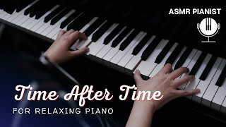 Time After Time - Relaxing Piano Cover | Cyndi Lauper | Soothing Melodies