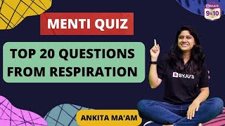 Top 20 Questions from Respiration | Menti Quiz | Life Processes | Class 10 Science| CBSE Boards 2025