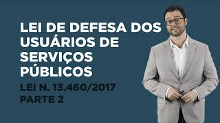 Aula 08 - Serviços Públicos: Lei de Defesa dos Usuários de Serviços Públicos - Parte 2