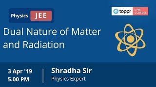 LiveClasses: JEE Revision - Physics | Dual Nature of Matter and Radiation