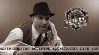 Newsday Night - World Champsionship Russian Roulette LIVE on Kickstarter