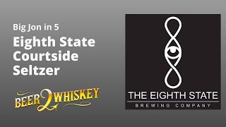 Eighth State Brewing Courtside Seltzer: Big Jon in 5