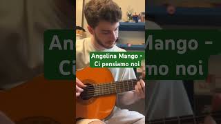 Ci pensiamo noi - Angelina Mango | Chitarra