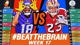 Fantasy Football Draft Week 17 (2022) #BeatTheBrain