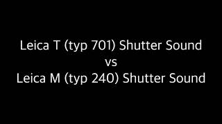 Leica Shutter Sound Comparison