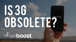 Is 3G Obsolete? | weBoost