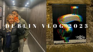 DUBLIN VLOG 2023 // what to do in Dublin