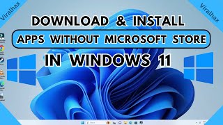 How to Download Apps without Microsoft Store Windows 11 | Third Party Apps