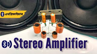 DIY Stereo Amplifier Tutorial: Build Your Own Sound System ||  এমপ্লিফাইয়ার