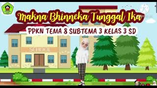 Makna Bhinneka Tunggal Ika dan Rambu-rambu Lalu Lintas “Tema 8 Subtema 3” Kelas 3 SD