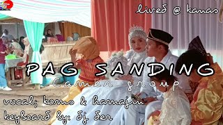 PAG SANDING | pangantin lived @ canas CAMER GROUP | tausug love song