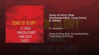 El Farac ft (Dimasblack , Yung Deezy & Ghost) - Song Of Glory