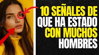 ¿Sabes Cuáles Son las 10 SEÑALES Para Saber si Ha Estado con MUCHOS HOMBRES? 😲- ESTOICISMO