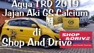 Agya TRD 2019 Jajan Aki GS Calcium di Shop And Drive [Upgrade Tegangan Aki Dari 35A ke 55A]