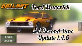 No Limit Drag Racing 2.0: Ford Maverick 5.6 Second Tune (Update 1.4.6)