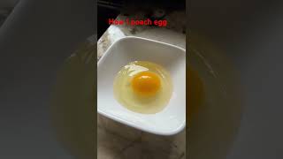 Poach egg