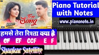 Tere Sang Piano Tutorial with Notes | Shankar Satellite | Humse Tera Rishta Kya Hai | Julius Murmu