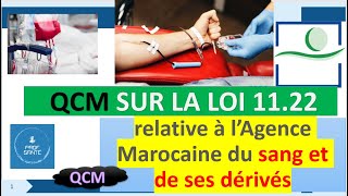 QCM sur la loi 11-22 : l’Agence Marocaine du sang et de ses dérivés