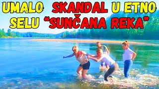 ETNO SELO SUNČANA REKA  - REUPLOAD