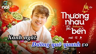 KARAOKE THƯƠNG NHAU TỚI BẾN - NAL | TONE NAM