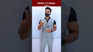 Matrix 12 Series Part-3 #shorts #shortsviral