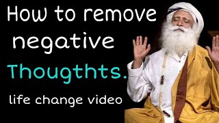 How to Remove Negative Thoughts? | Yogi Spiritual | Sadhguru speeches | Sadhguru |