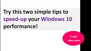 Speed up your Windows 10 by this simple tips | 2 min videos series |