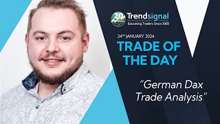 Trade of the Day - German Dax Trade Analysis - 24th January 2024