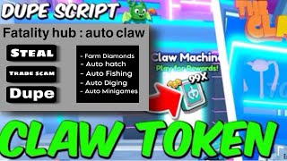 Pet Sim 99 Auto Claw + Dupe Token + Trade Scam SCRIPT ( working ✅ )