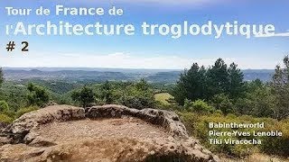 L'architecture troglodytique de France #2 (avec Tiki Viracocha et Babintheworld)